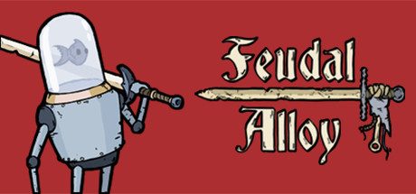 Feudal Alloy key art