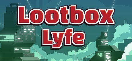 Lootbox Lyfe key art